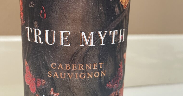 Wine of the Week-True Myth Cabernet Sauvignon